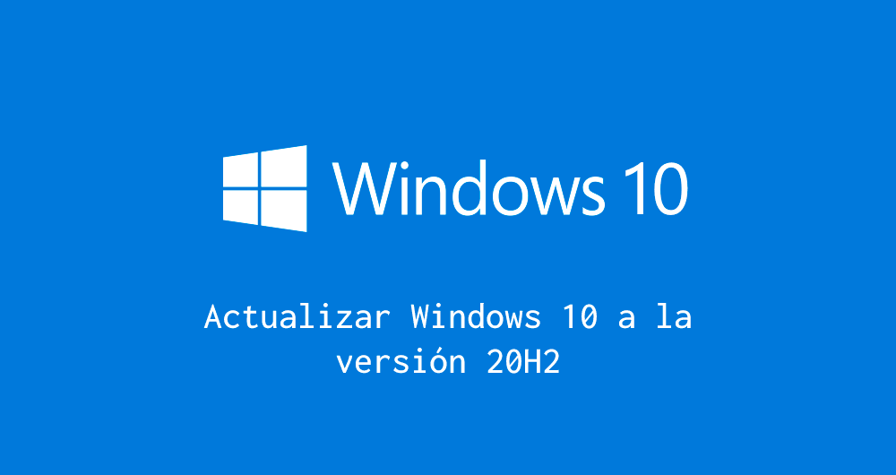 Actualizar Windows 10 20H2