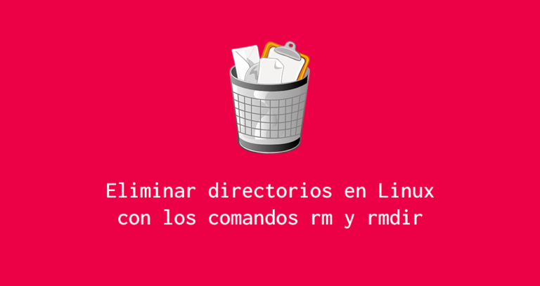 Eliminar directorios linux comando rm y rmdir