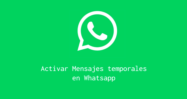 Activar mensajes temporales whatsapp