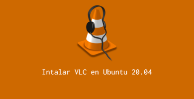 Instalar VLC en Ubuntu 20.04
