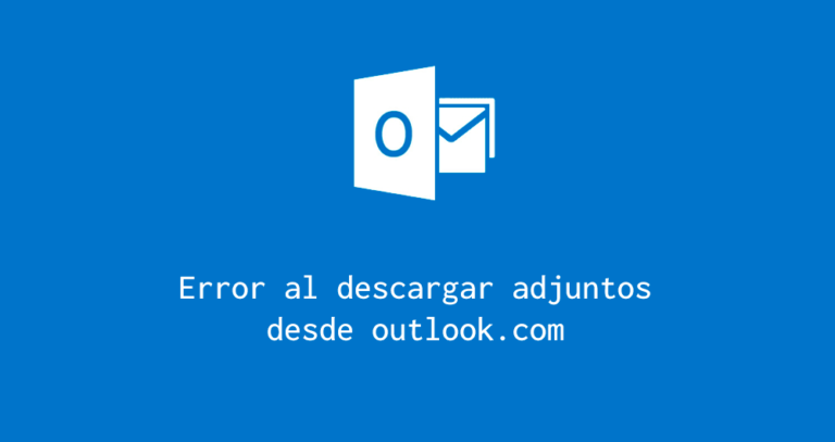 Error 500 Outlook al descargar archivos adjuntos